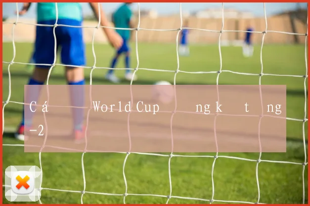 Cá độ World Cup đăng ký tặng